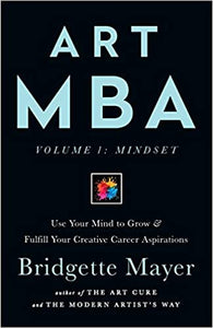 "Art MBA, Volume 1: Mindset", Bridgette Mayer